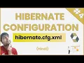 Configuring Hibernate in our project hibernate configuration hibernate cfg xml