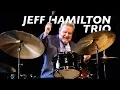 Download Lagu Jeff Hamilton Trio | Live At Jazz Port Townsend