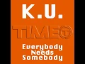 Everybody Needs Somebody (House Mix)