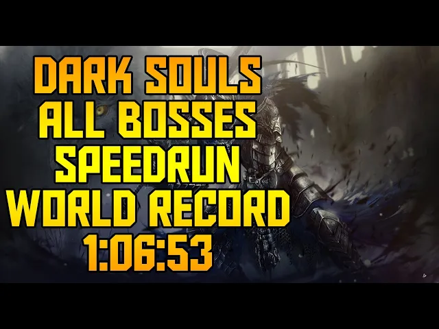 Dark Souls All Bosses Speedrun World Record [1:06:53]