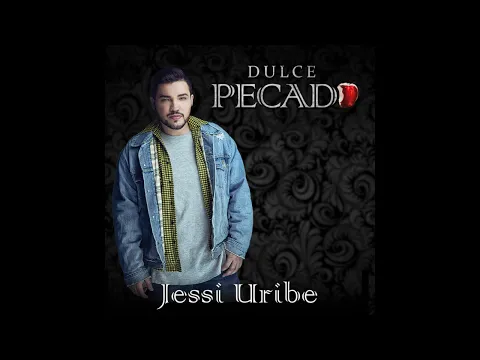 Download MP3 Dulce pecado Jessi Uribe