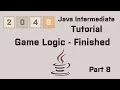 Java 2048 Intermediate Tutorial Part 8 Game Logic - Finished