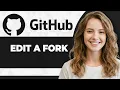How to Edit Fork on GitHub Step By Step 2026 Guide