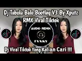 Download Lagu DJ TABOLA BALE BOOTLEG V3 JEDAG JEDUG MENGKANE SOUND XPUTZ RMX FYP TIKTOK TERBARU 2025
