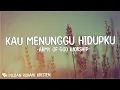 Army Of God Worship - Kau Menunggu Hidupku (Lirik) Lagu Rohani