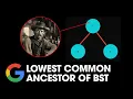 Lowest Common Ancestor of a Binary Search Tree - 235 LeetCode