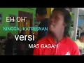 Download Lagu # NINGGAL KATRESNAN EH OH # MAS GAGAH