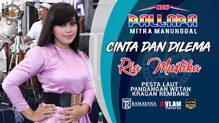 Download RIA MUSTIKA - CINTA DAN DILEMA - NEW PALLAPA MITRA MANUNGGAL PANDANGAN WETAN MP3