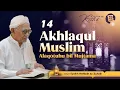 Lagu 14 Akhlaq al-Muslim 'Alaaqatuhu bi al-Mujtama' - KH. A. Mustofa Bisri