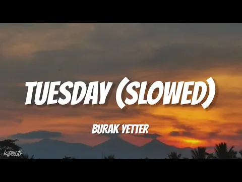 Download MP3 Tuesday - Burak Yeter ft. Danelle Sandoval (Slowed+Reverb)