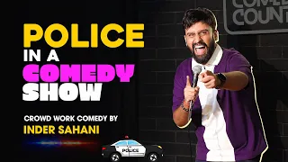 police in a comedy show crowd work comedy inder sahani u0026 audience