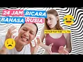 24 JAM BICARA PAKAI BAHASA RUSIA BERSAMA ISTRI BULE