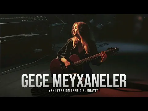 Video Thumbnail: Gece Meyxaneler - Yeni Versiya Cover (Ferid Sumqayit)