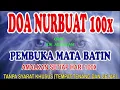 Download Lagu Doa Nurbuat 100x Pembuka Mata Batin ( Baru ) #doanurbuat #nurbuat