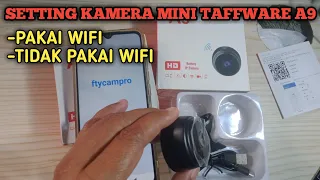 cara setting kamera mini taffware a9 pakai wifi dan tanpa wifi apk ftycampro