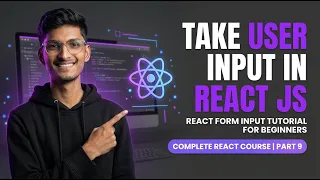 Take User Input in React JS React Form Input Tutorial for Beginners Complete React Course