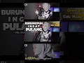 Download Lagu BURUNGPUN INGAT PULANG - NIA DANIATY | COVER BY DILLA NOVERA