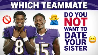 Which Teammate Would You Least Want to Date Your Sister Lamar Jackson Hollywood Ravens Answer