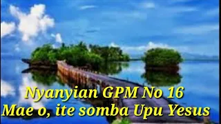 Download Song of GPM 16_Mae o,ite somba Upu Yesus MP3