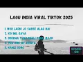 Download Lagu lagu india viral tiktok 2025