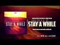 Stay A While (Dimitri Vegas & Like Mike Mashup/Closing Edit)
