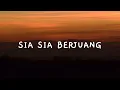 Download Lagu Sia Sia Berjuang | Zinidan Zidan ft. Tri Suaka | Cover Nabila Maharani | Lirik Lagu