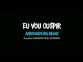 EU VOU CUSPIR - (ARROCHADEIRA REMIX) - CLzinnoBeat • DJ YAN MARIOTO • BIG MC • MC MARLON PH