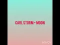Download Lagu 15 mins Carl storm moon