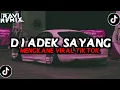Lagu DJ ADEK SAYANG MENGKANE FYP TIKTOK