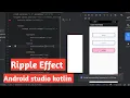 Ripple Effect in Android Studio Kotlin Button Ripple Effect Tutorial Beginner Friendly