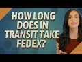 How long does in transit take FedEx
