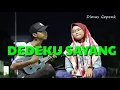 Download Lagu DEDEKU SAYANG - LION AND FRIENDS COVER DIMAS GEPENK (LYRIC VIDEO)