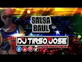 Y Ahora Te Vas & Salsa Baul - Dj Tirso Jose