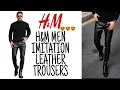 H M MEN IMITATION LEATHER TROUSERS