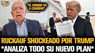 RUCKAUF SHOCKEADO POR TRUMP *ANALIZA TODO SU NUEVO PLAN*