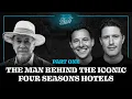How Issy Sharp Built The Four Seasons and Transformed The Hospitality Industry Forever Part 1