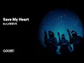 Download Lagu LXNGVX - Save My Heart (Official Music)