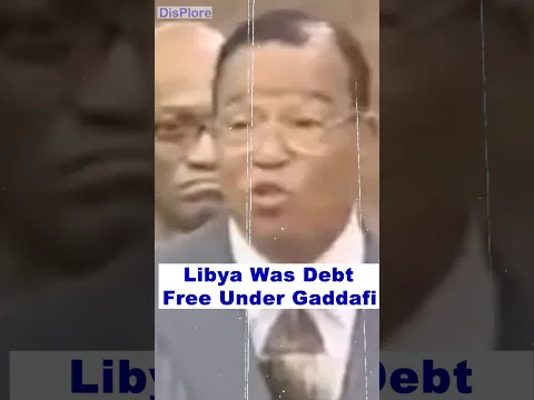 Libya Was Debt Free Under Gaddafi