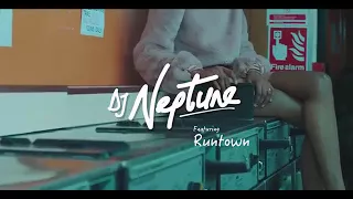 why dj neptune ft runtown