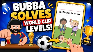 Bubba Solves World Cup Levels! β½ | #braintest