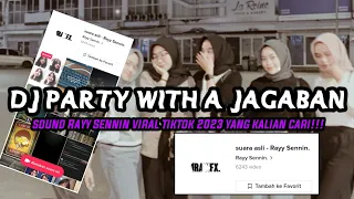 dj party with a jagaban viral tiktok terbaru 2023 yang kalian cari 