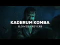 Download Lagu KADERUM KOMBA - [ SLOWED + Reverb ] | THUDARUM