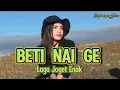 Download Lagu Lagu Joget Terbaru NANA BETI NAI GE || Safrin Lapang Rmxr