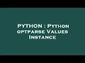 PYTHON Python optparse Values Instance