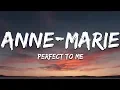 Download Lagu Anne-Marie - Perfect To Me (Lyrics)