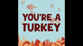 You're a Turkey - Parry Gripp - Animation by Nathan Mazur