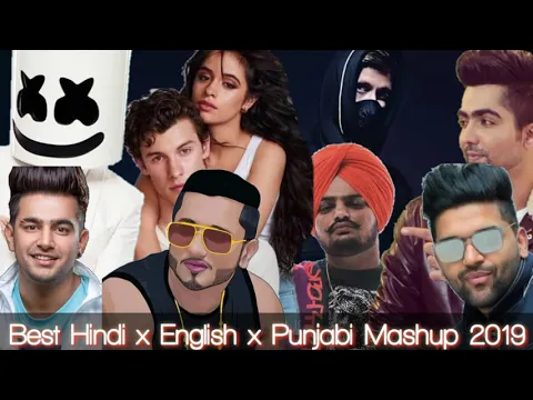 Download MP3 English Hindi Punjabi Mix Songs 2019 - Top Hit Songs Mashup 2019 - Remix Nonstop Songs