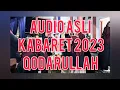 Lagu AUDIO KABARET 2023 | QODARULLAH