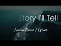The Story I'll Tell - Maverick City Music feat. Naomi Raine (Lyrics)