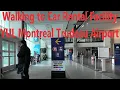 What To Expect Travel Flying - Walking To Rental Car Facility YUL Montreal Trudeau Intl Airport